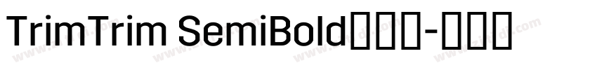 TrimTrim SemiBold字体下字体转换